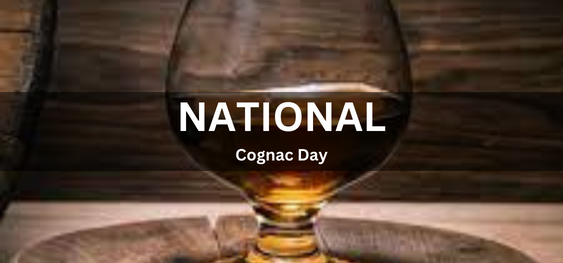 National Cognac Day [राष्ट्रीय कॉन्यैक दिवस]